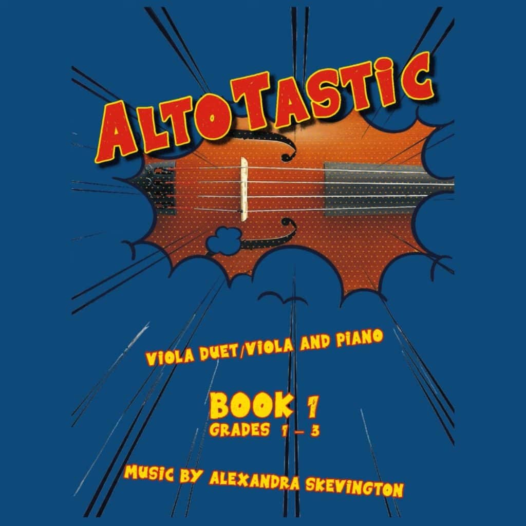 Artwork for "Altotastic: Book 1 Grades 1 - 3" by Alexandra Skevington