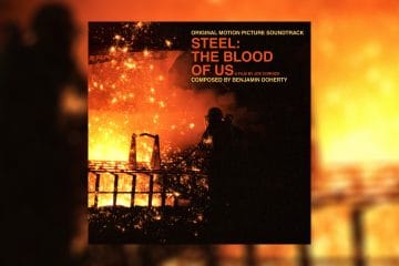 Blog post artwork for Benjamin's Doherty soundtrack album "Steel: The Blood of Us".
