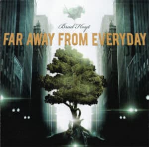Brad Hoyt - Far Away From Everyday