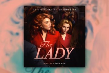 Blog post artwork for "The Lady" soundtrack by Chris Roe.