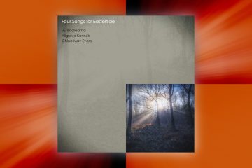 Blog post artwork for "Four Songs for Eastertide" by Hilgrove Kenrick.