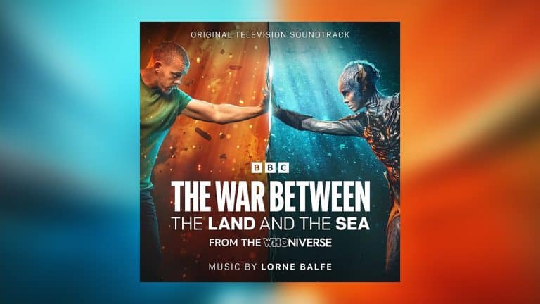 Blog post artwork for the soundtrack "The War Between The Land And The Sea" by Lorne Balfe.