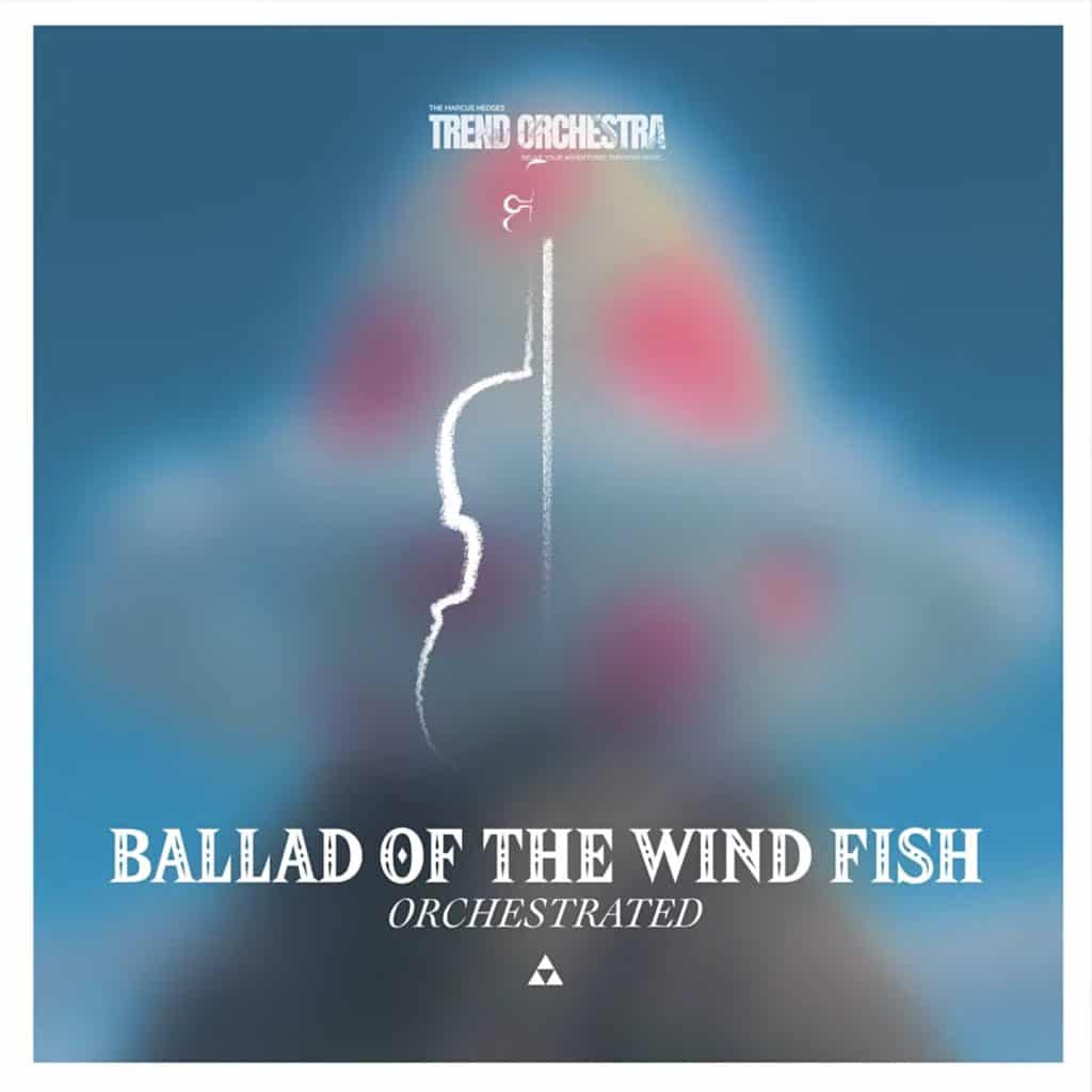 Cover artwork for "Ballad of the Wind Fish (Orchestrated)" by Marcus Hedges.