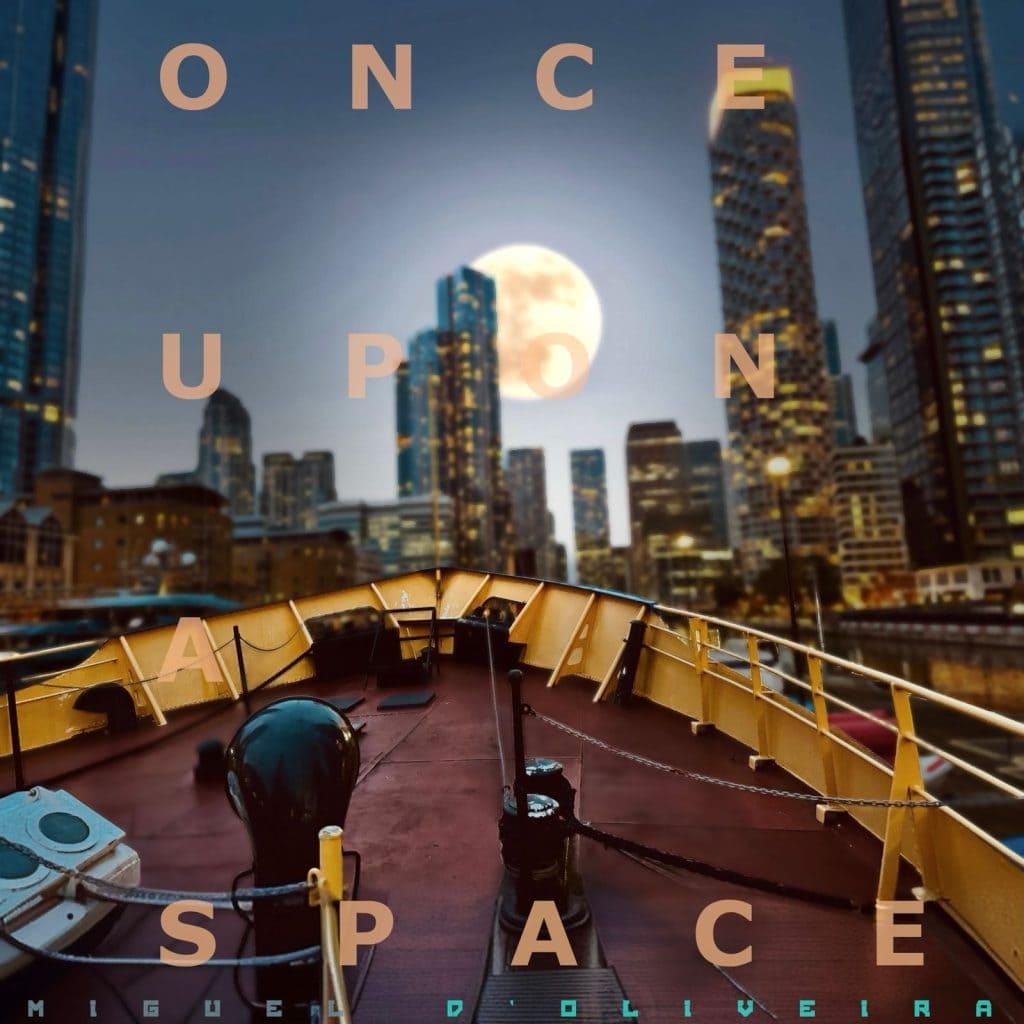 Artwork for "Once Upon A Space" by Miguel d'Oliveira.