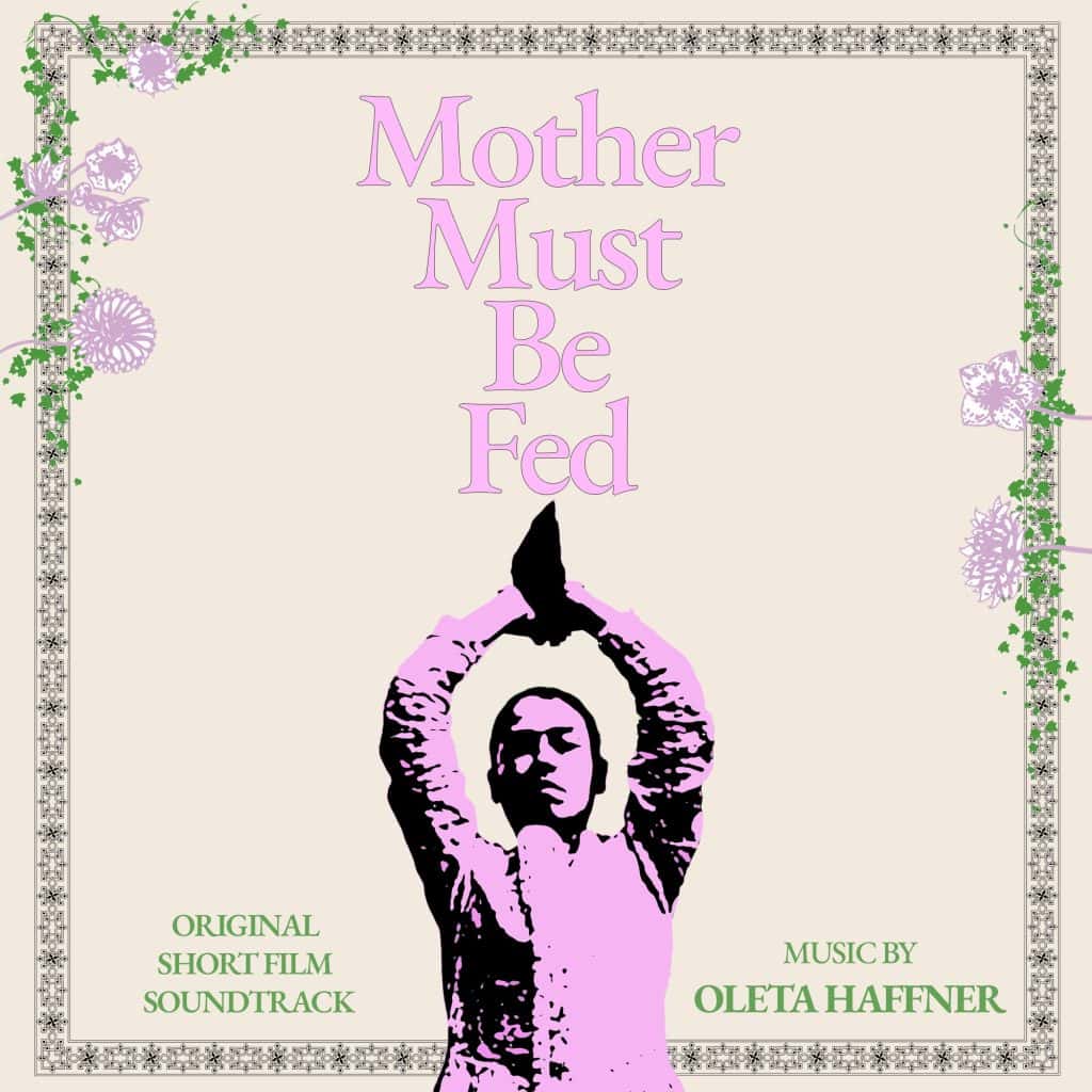 Artwork for the "Mother Must Be Fed" original soundtrack by Oleta Haffner.