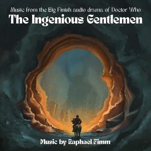 Cover artwork for "The Ingenious Gentlemen (Music from the Big Finish audio drama of Doctor Who)" soundtrack by Raphael Fimm.