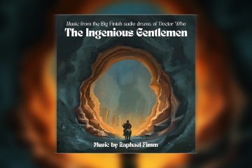 Blog post artwork for "The Ingenious Gentlemen (Music from the Big Finish audio drama of Doctor Who)" soundtrack by Raphael Fimm.