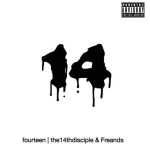 fourteen - the14thdisciple & Freands